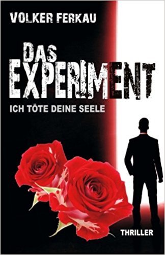 Das Experiment - Ich töte deine Seele