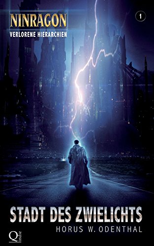 Stadt des Zwielichts: Verlorene Hierarchien (NINRAGON – Die Serie, Band 1)