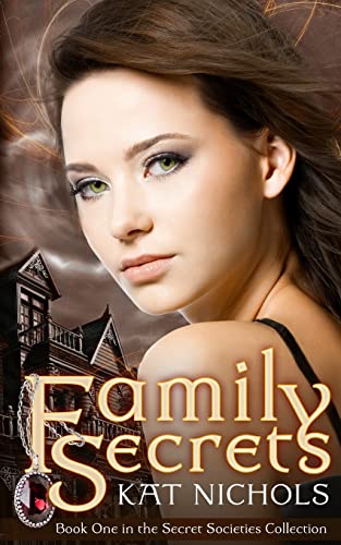 Family Secrets (Book One of the Secret Societies Collection)