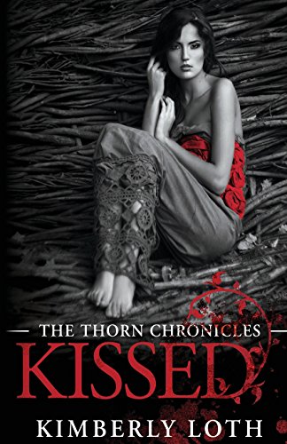 Kissed: The Thorn Chronicles Book 1