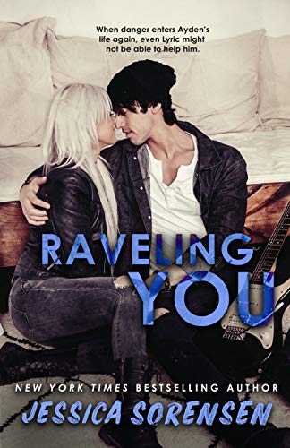 Raveling You (The Unraveling You Series, Band 2)