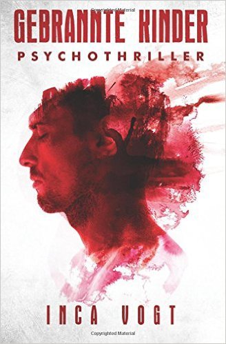 Gebrannte Kinder: Psychothriller (Amato, Band 1)