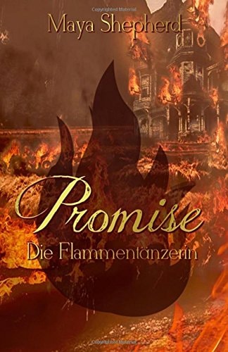 Die Flammentänzerin (Promise, Band 2)