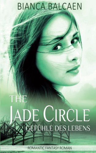 The Jade Circle - Gefühle des Lebens (Band 3)