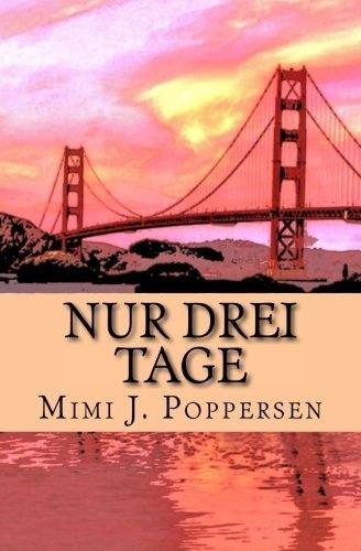 Nur drei Tage: Eine wahre Geschichte