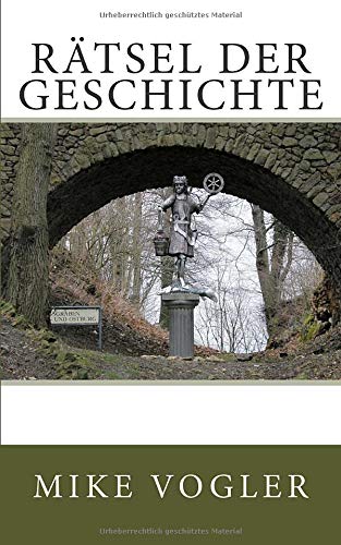 Raetsel der Geschichte (Rätsel der Geschichte, Band 1)