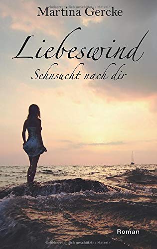Liebeswind: Sehnsucht nach dir