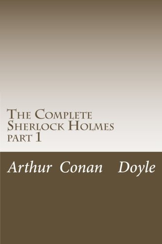 The Complete Sherlock Holmes: part 1