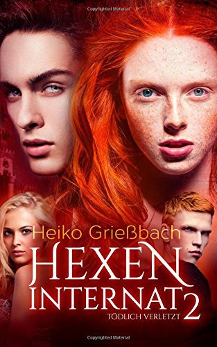 Hexeninternat 2 - Tödlich Verletzt