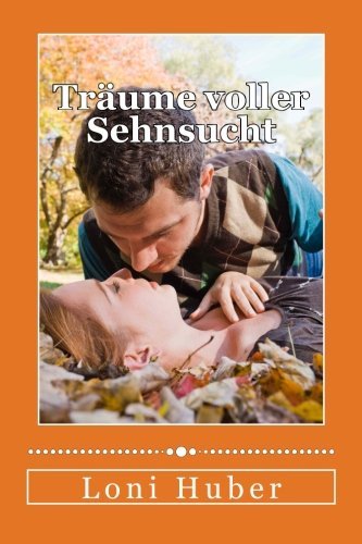 Träume voller Sehnsucht: Heimatroman