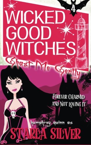 Ghast Me Gently (Wicked Good Witches)