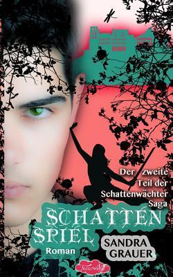Schattenspiel - Der zweite Teil der Schattenwaechter-Saga (Die Schattenwächter-Saga, Band 2)