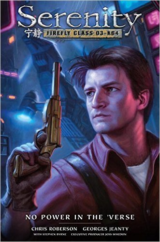 Serenity: No Power in the 'Verse (Serenity: Firefly Class 03-K64)