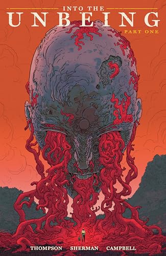 Into the Unbeing Volume 1