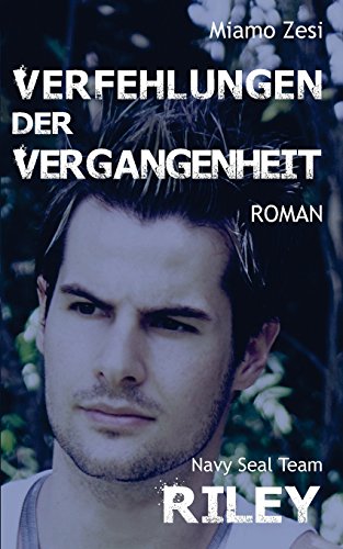 Verfehlungen der Vergangenheit Navy Seal Team: Riley