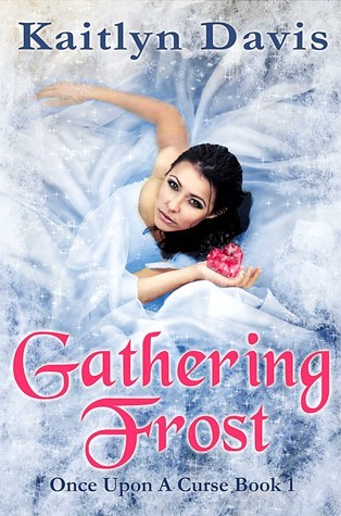 Gathering Frost (Once Upon A Curse, Band 1)