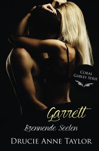 Garrett: Brennende Seelen (Coral Gables Serie)
