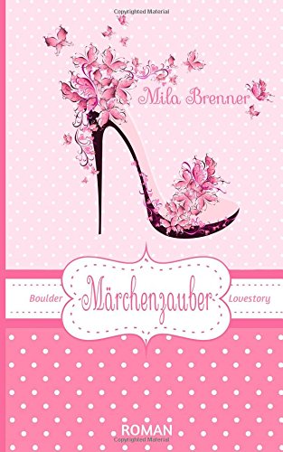 Märchenzauber (Boulder Lovestory)