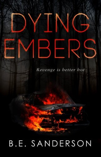 Dying Embers (Serial Crimes Investigation Unit (S.C.I.U.), Band 1)
