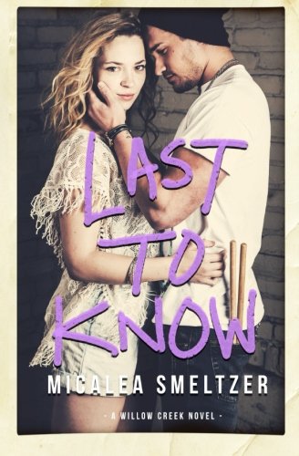 Last To Know (Willow Creek, Band 1)