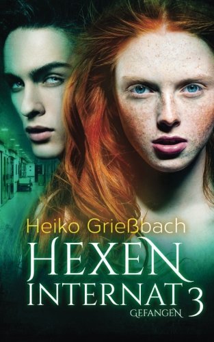 Hexeninternat 3 - Gefangen