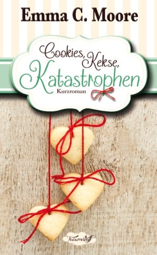 Cookies, Kekse, Katastrophen: Tennessee Storys (Zuckergussgeschichten, Band 3)