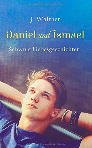 Daniel und Ismael - Schwule Liebesgeschichten
