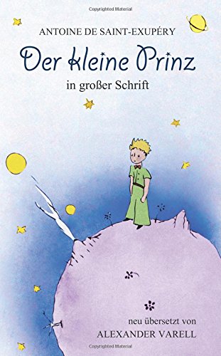 Der kleiner Prinz: Buch in großer Schrift: Antoine de Saint-Exupéry