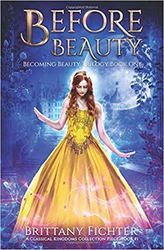 Before Beauty: A Retelling of Beauty and the Beast (The Classical Kingdoms Collection, Band 1)