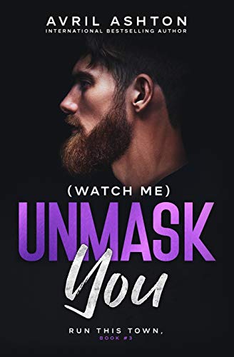 (Watch Me) Unmask You (Run This Town, Band 3)