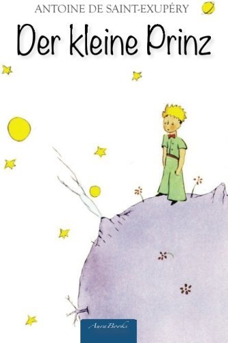 Der kleine Prinz: Mit allen Illustrationen des Autors (Format 10x15 cm): Mit Den Illustrationen Des Autors