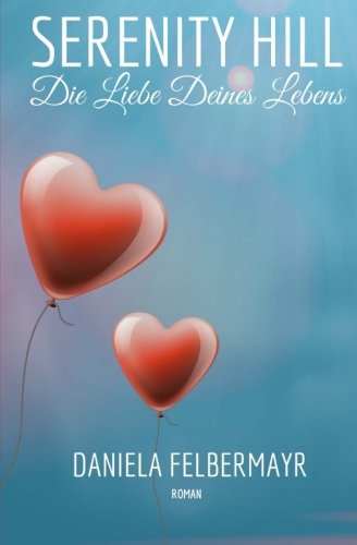 Serenity Hill - Die Liebe Deines Lebens