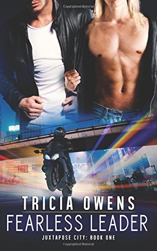 Fearless Leader: Juxtapose City Book One