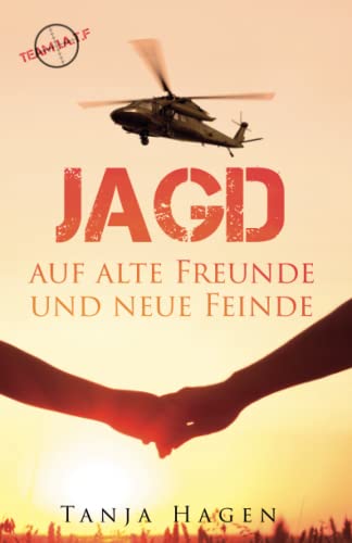 Jagd auf alte Freunde und neue Feinde (Team I.A.T.F., Band 2)