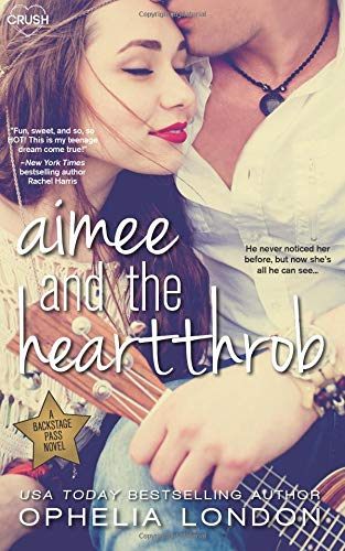 Aimee and the Heartthrob (Backstage Pass, Band 1)