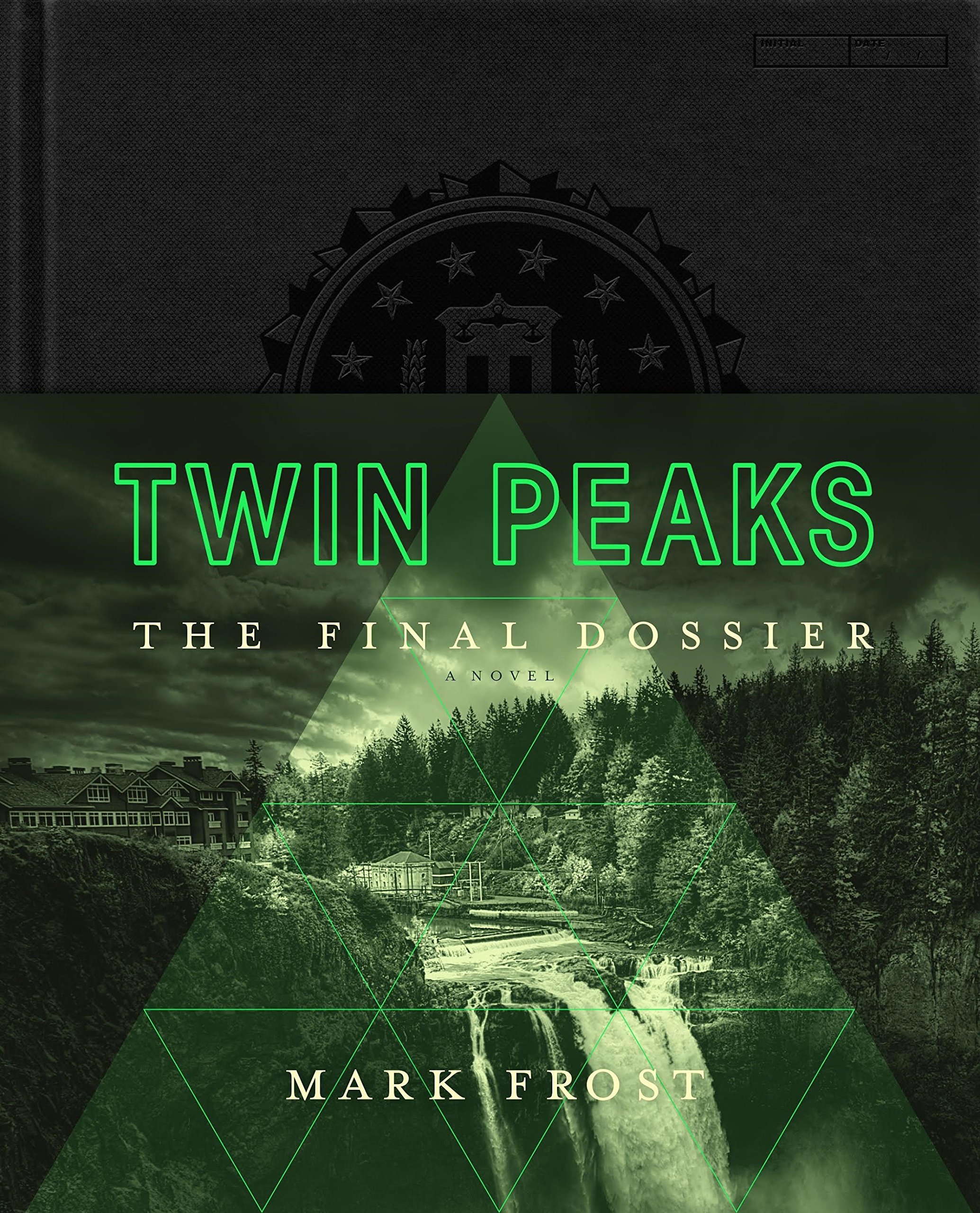 Twin Peaks: The Final Dossier: A Novel