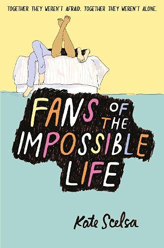 Fans of the Impossible Life: Together they weren't afraid. Together they weren't alone