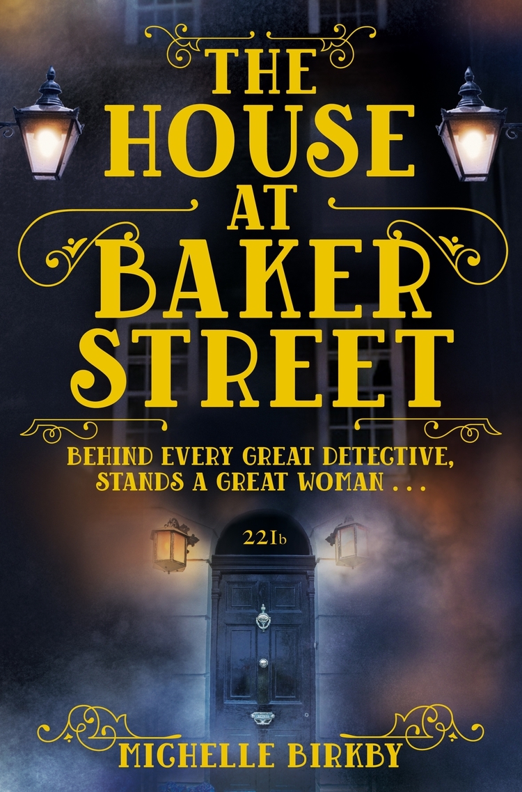 The House at Baker Street: Nominiert: CWA Endeavour Historical Dagger 2016 (A Mrs Hudson and Mary Watson Investigation, 1)