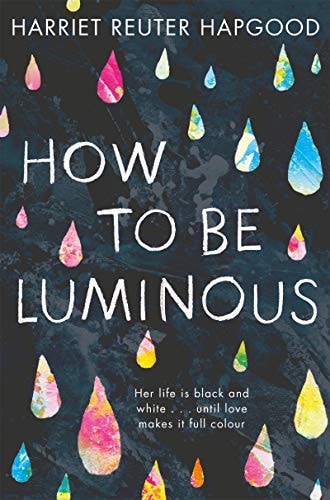 How To Be Luminous: Harriet Reuter Hapgood