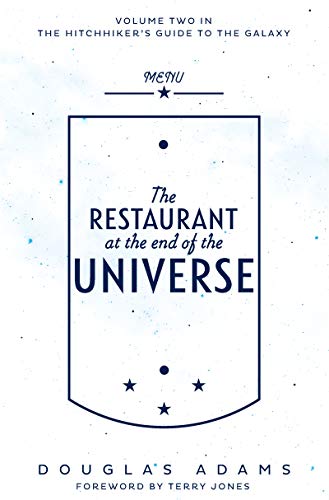 The Restaurant at the End of the Universe (The Hitchhiker's Guide to the Galaxy, Band 2)