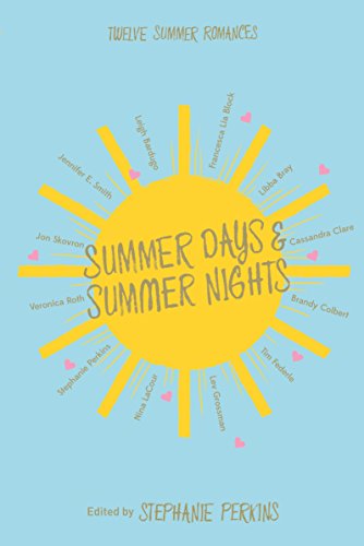 Summer Days and Summer Nights: Twelve Summer Romances
