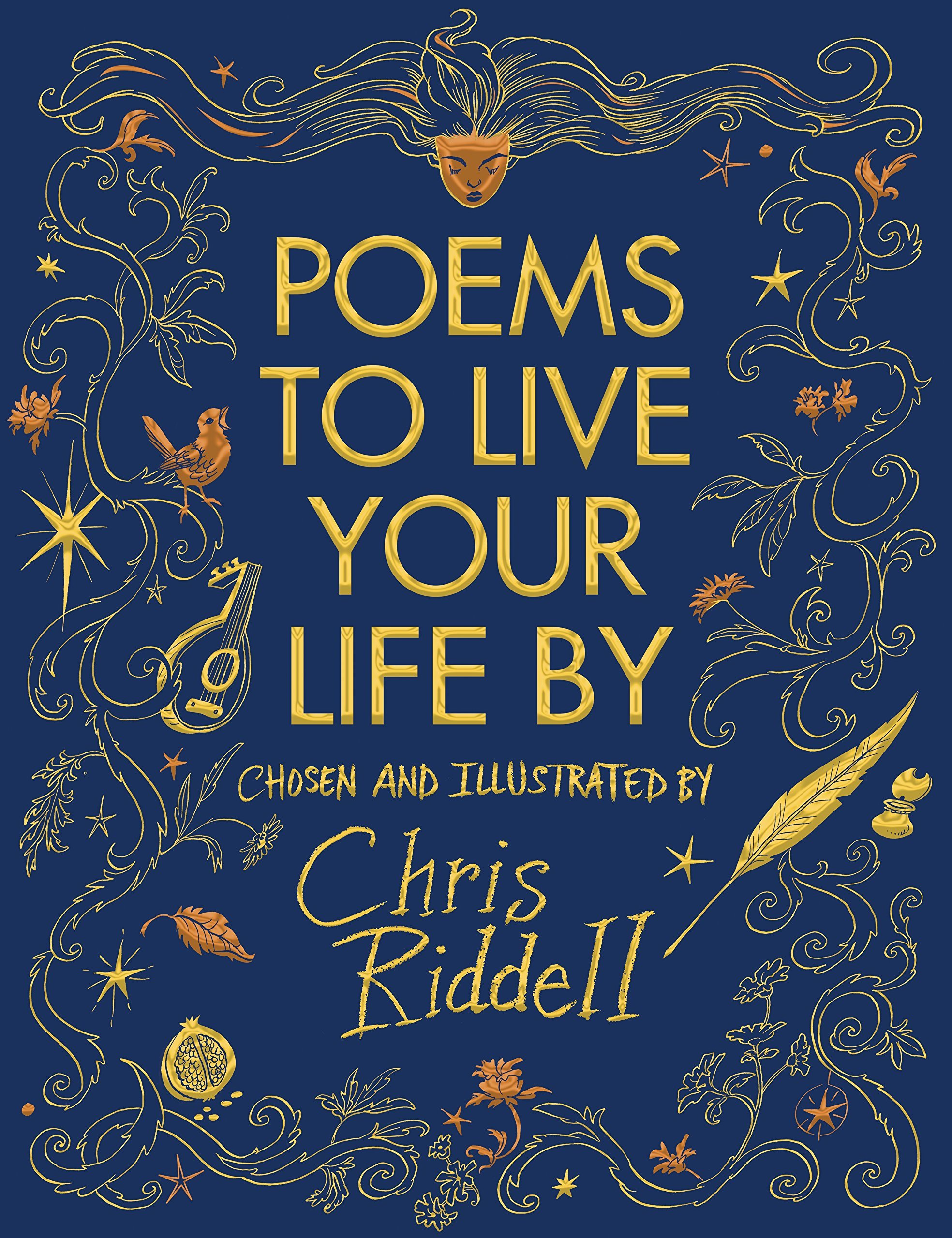 Poems to Live Your Life By: Chosen and Illustrated by