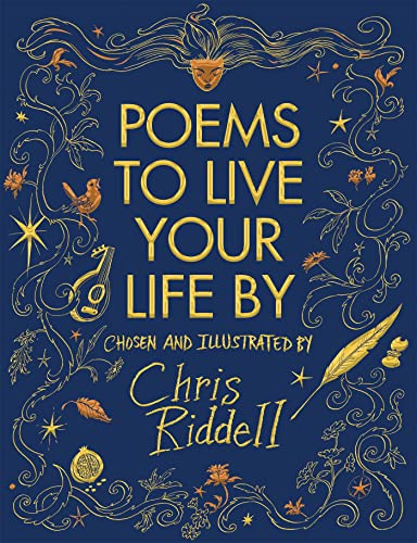 Poems to Live Your Life By: Chosen and Illustrated by