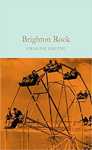 Brighton Rock: Graham Greene (Macmillan Collector's Library, 146, Band 146)