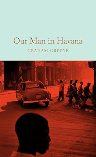 Our Man in Havana: an entertainment (Macmillan Collector's Library)