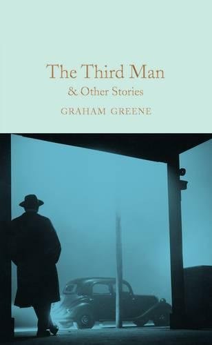 The Third Man and Other Stories: Graham Greene (Macmillan Collector's Library)
