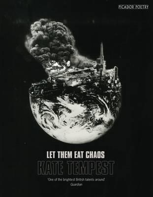 Let Them Eat Chaos: Mercury Prize Shortlisted (Picador poetry)
