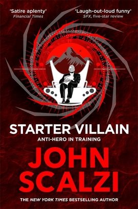 Starter Villain: A turbo-charged tale of supervillains, minions and a hidden volcano lair . . .