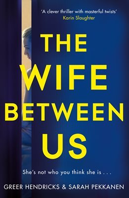 The Wife Between Us: A Richard and Judy Book Club Pick