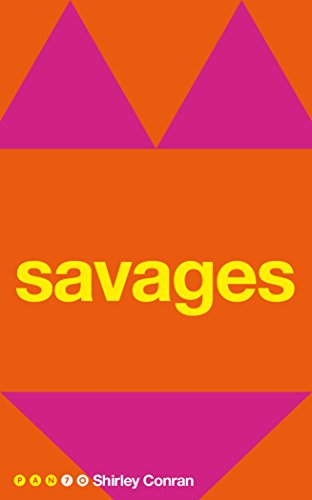 Savages: Shirley Conran (Pan 70th Anniversary, 19)